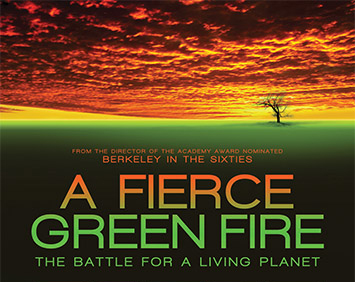 A Fierce Green Fire: The Battle for a Living Planet  Saturday, Jan. 4 12:00–­2:00 p.m.