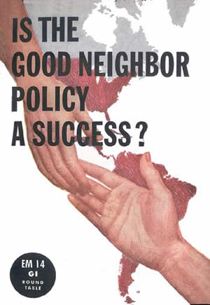EM 14: Is the Good Neighbor Policy a Success? (1945)