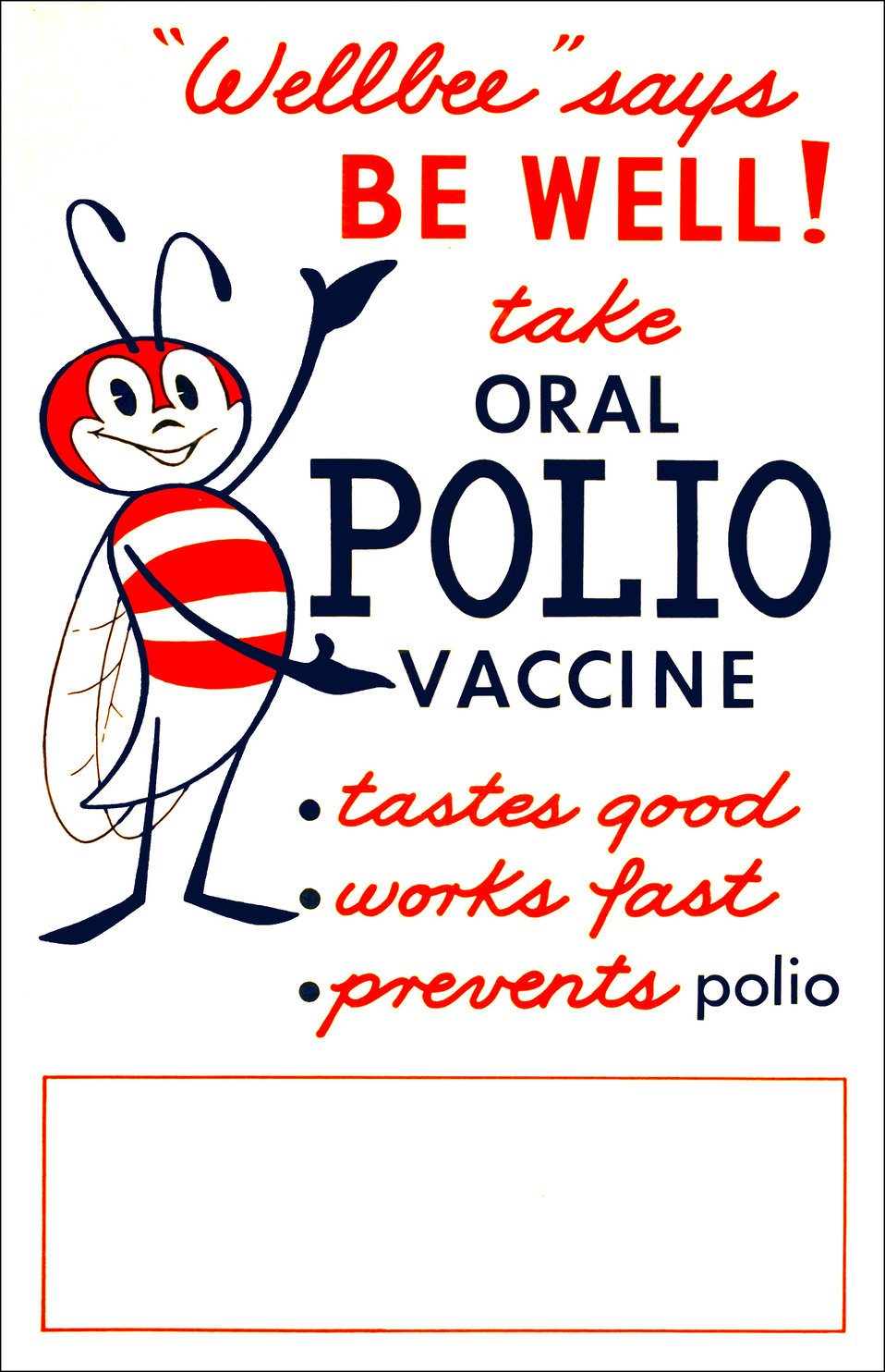 This 1963 poster featured the Well Bee, the CDC’s symbol for public health, encouraging Americans to take the oral polio vaccine. 