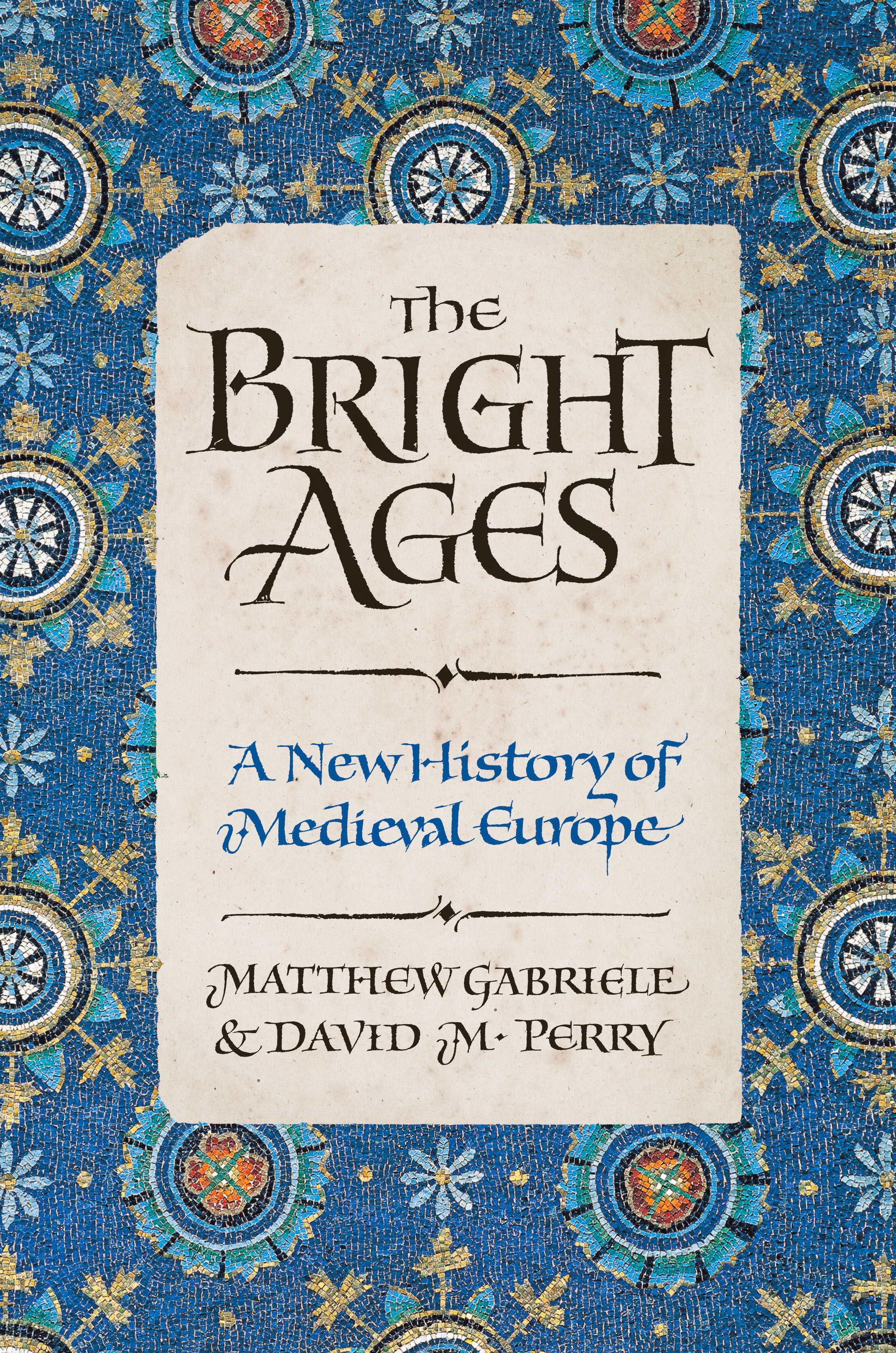 The cover of The Bright Ages, featuring a blue, yellow, and orange paisley, mosaic pattern.