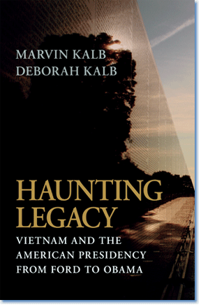 Haunting Legacy. By Marvin Kalb  and Deborah Kalb Revised edition.  Washington, DC:  Brookings Institute Press, 2012.