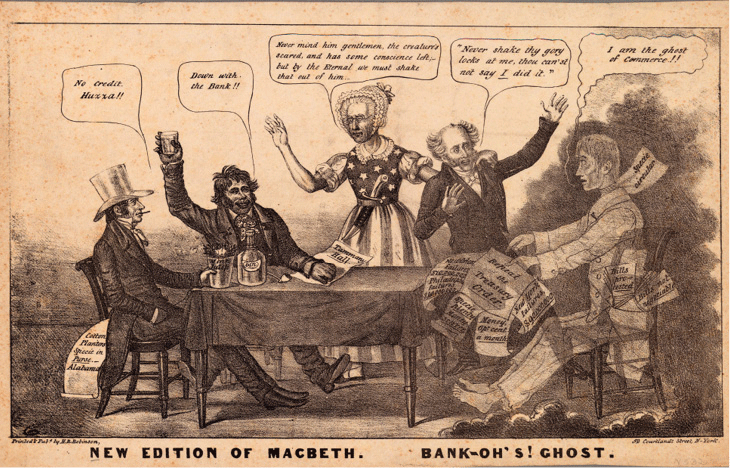 Courtesy, American Antiquarian Society.<p> A popular political cartoon, circa 1837, blames Andrew Jackson’s hard-money policies for causing the panic. “The Ghost of Commerce,” or “Bank-oh”—a witty allusion to the Shakespearean character—confronts a fear-stricken and defensive Martin Van Buren. An archetypal Irish Democrat from Tammany Hall and southern planter (far left) applaud.