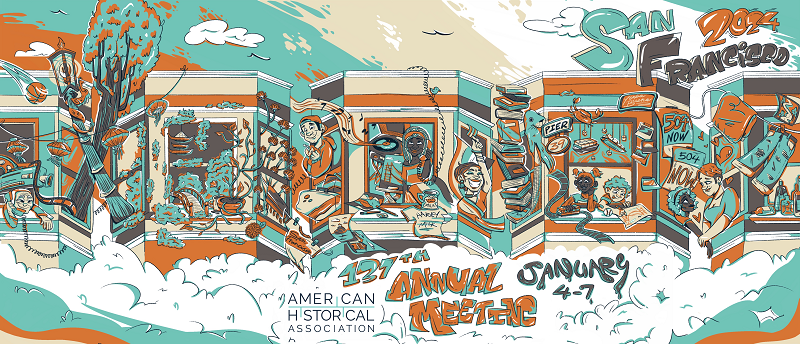 AHA 24 annual meeting logo, showing people in townhouses in San Francisco and the text "American Historical Association 137th Annual Meeting San Francisco January 4–7, 2024”
