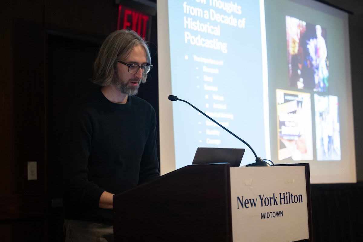 American Historical Association 2025 Annual Meeting - New York City - January 6, 2025 Sinclair Workshop on Historical Podcasting: Panel Discussion
